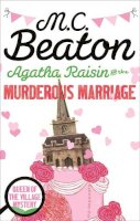 M.c. Beaton - Agatha Raisin and the Murderous Marriage - 9781472121295 - V9781472121295