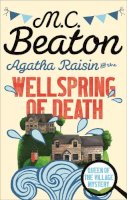 M.c. Beaton - Agatha Raisin and the Wellspring of Death - 9781472121318 - V9781472121318