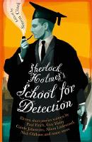 Simon Clark - Sherlock Holmes´s School for Detection: 11 New Adventures and Intrigues - 9781472136879 - V9781472136879