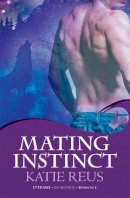 Katie Reus - Mating Instinct: Moon Shifter Book 3 - 9781472200846 - V9781472200846