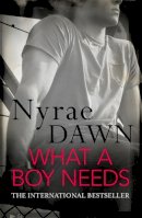 Nyrae Dawn - What a Boy Needs - 9781472208767 - V9781472208767