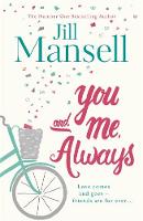 Jill Mansell - You And Me, Always: An uplifting novel of love and friendship - 9781472208873 - V9781472208873