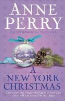 Anne Perry - A New York Christmas (Christmas Novella 12): A festive mystery set in New York - 9781472219367 - V9781472219367