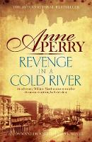 Anne Perry - Revenge in a Cold River (William Monk Mystery, Book 22): Murder and smuggling from the dark streets of Victorian London - 9781472219565 - V9781472219565