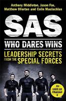 Anthony Middleton - SAS: Who Dares Wins: Leadership Secrets from the Special Forces - 9781472240736 - V9781472240736