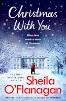 Sheila O'Flanagan - Christmas With You: A heart-warming Christmas read from the No. 1 bestselling author - 9781472253965 - 9781472253965