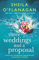 Sheila O´flanagan - Three Weddings and a Proposal: One summer, three weddings, and the shocking phone call that changes everything . . . - 9781472272669 - 9781472272669