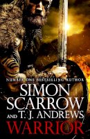 Simon Scarrow - Warrior: The epic story of Caratacus, warrior Briton and enemy of the Roman Empire… - 9781472287502 - 9781472287502