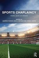 Andrew Et Al Parker - Sports Chaplaincy: Trends, Issues and Debates - 9781472414045 - V9781472414045