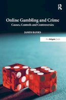 James Banks - Online Gambling and Crime - 9781472414496 - V9781472414496