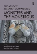 Asa Simon Mittman - The Ashgate Research Companion to Monsters and the Monstrous - 9781472418012 - V9781472418012