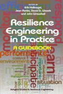 Jean Pariès - Resilience Engineering in Practice: A Guidebook - 9781472420749 - V9781472420749