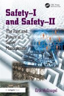 Erik Hollnagel - Safety-I and Safety-II: The Past and Future of Safety Management - 9781472423085 - V9781472423085