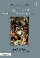 Judith Walker Mann - Federico Barocci: Inspiration and Innovation in Early Modern Italy - 9781472449603 - V9781472449603