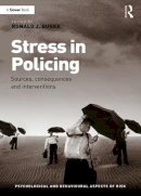 Professor Ronald J. . Ed(S): Burke - Stress in Policing - 9781472461636 - V9781472461636