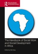 Mel Gray - The Handbook of Social Work and Social Development in Africa - 9781472468512 - V9781472468512