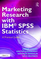 Asst. Prof. Nico Heuvinck - Marketing Research with IBM (R) SPSS Statistics: A Practical Guide - 9781472477453 - V9781472477453