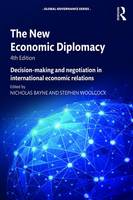 Nicholas Bayne - The New Economic Diplomacy: Decision-Making and Negotiation in International Economic Relations - 9781472483195 - V9781472483195