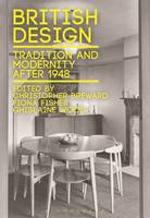Fiona Fisher - British Design: Tradition and Modernity after 1948 - 9781472505378 - V9781472505378