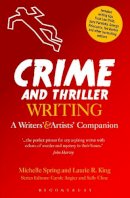 Michelle Spring - Crime and Thriller Writing: A Writers´ & Artists´ Companion - 9781472523938 - V9781472523938