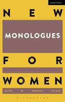 Geoffrey Colman - New Monologues for Women - 9781472573513 - V9781472573513