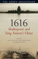 Paul Edmondson - 1616: Shakespeare and Tang Xianzu´s China - 9781472583413 - V9781472583413