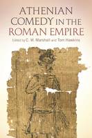 Marshall C  W - Athenian Comedy in the Roman Empire - 9781472588838 - V9781472588838