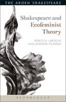 Jennifer Munroe - Shakespeare and Ecofeminist Theory - 9781472590459 - KSS0001157