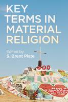 S Brent Plate - Key Terms in Material Religion - 9781472595454 - V9781472595454