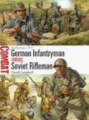 David Campbell - German Infantryman vs Soviet Rifleman: Barbarossa 1941 - 9781472803245 - V9781472803245