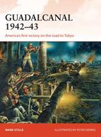 Mark Stille - Guadalcanal 1942-43: America´s first victory on the road to Tokyo - 9781472806932 - V9781472806932