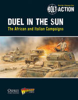 Warlord Games - Bolt Action: Duel in the Sun: The African and Italian Campaigns - 9781472807427 - V9781472807427