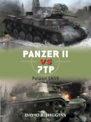 David R. Higgins - Panzer II vs 7TP: Poland 1939 - 9781472808813 - V9781472808813