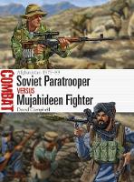 David Campbell - Soviet Paratrooper vs Mujahideen Fighter: Afghanistan 1979-89 - 9781472817648 - V9781472817648