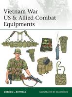 Gordon L. Rottman - Vietnam War US & Allied Combat Equipments - 9781472819055 - V9781472819055