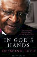 Archbishop Desmond Tutu - In God´s Hands: The Archbishop of Canterbury´s Lent Book 2015 - 9781472908377 - V9781472908377