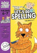 Andrew Brodie - Let´s do Spelling 6-7: For children learning at home - 9781472908599 - V9781472908599