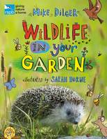 Mike Dilger - RSPB Wildlife in Your Garden - 9781472913432 - V9781472913432