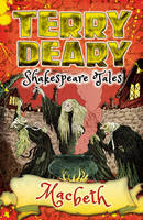 Terry Deary - Shakespeare Tales: Macbeth - 9781472917805 - 9781472917805