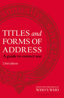 Dk - Titles and Forms of Address: A Guide to Correct Use - 9781472924339 - V9781472924339