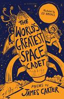 James Carter - The World´s Greatest Space Cadet - 9781472929464 - V9781472929464