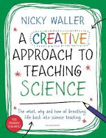 Nicky Waller - A Creative Approach to Teaching Science - 9781472941725 - V9781472941725