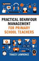 Tracey Lawrence - Practical Behaviour Management for Primary School Teachers - 9781472942357 - V9781472942357