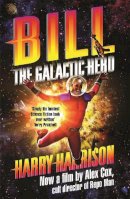 Harry Harrison - Bill, the Galactic Hero - 9781473205314 - V9781473205314