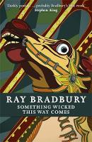 Ray Bradbury - Something Wicked This Way Comes - 9781473212046 - V9781473212046