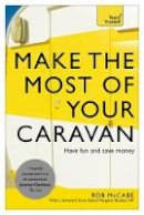 McCabe Rob - Make the Most of Your Caravan: Teach Yourself - 9781473600003 - V9781473600003
