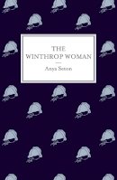 Anya Seton - The Winthrop Woman - 9781473603387 - V9781473603387