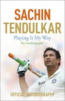 Sachin Tendulkar - Playing It My Way: My Autobiography - 9781473605176 - V9781473605176