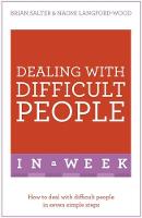 Brian Salter - Dealing With Difficult People In A Week: How To Deal With Difficult People In Seven Simple Steps - 9781473607781 - V9781473607781