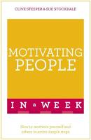 Sue Stockdale - Motivating People In A Week: How To Motivate Yourself And Others In Seven Simple Steps - 9781473608030 - V9781473608030